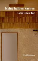 Keine halben Sachen