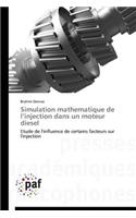 Simulation Mathematique de l'Injection Dans Un Moteur Diesel: (Omn.Pres.Franc.)