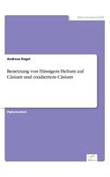 Benetzung von flüssigem Helium auf Cäsium und oxidiertem Cäsium
