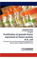 Purification of Growth Factor Expressed as Fusion Protein in E. Coli