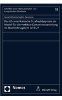 Das Us-Amerikanische Strafrechtssystem ALS Modell Fur Die Vertikale Kompetenzverteilung Im Strafrechtssystem Der Eu?