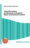 Tripartite System of Education in England, Wales and Northern Ireland