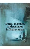 Songs, Snatches, and Passages in Shakespeare