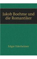 Jakob Boehme Und Die Romantiker