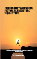 Personality and social factors as predictors of quality of life in senior citizens