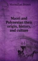 MAORI AND POLYNESIAN THEIR ORIGIN HISTO