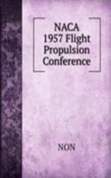 NACA 1957 Flight Propulsion Conference