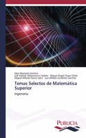 Temas Selectos de Matemática Superior