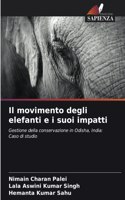 Il movimento degli elefanti e i suoi impatti