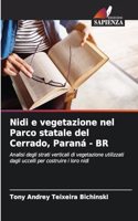 Nidi e vegetazione nel Parco statale del Cerrado, Paraná - BR