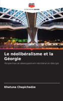 Le néolibéralisme et la Géorgie