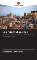 Les ruines d'un rêve
