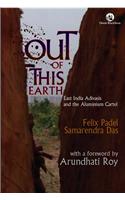 Out of This Earth: East India Adivasis and the Aluminium Cartel