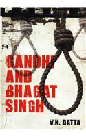 Gandhi and Bhagat Singh