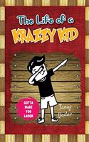 The Life of A Krazzy Kid