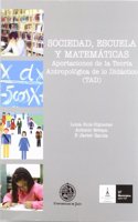 Sociedad, Escuela y Matematicas: Aportaciones a la Teoria Antropologica de Lo Didactico