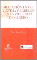 mediacion entre victima y agresor en la violencia de genero (r) (2008) (Spanish Edition)