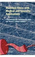 Modified Fibers with Medical and Specialty Applications