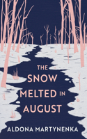 The Snow Melted in August