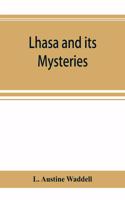 Lhasa and its mysteries