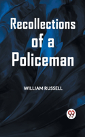Recollections of a Policeman (Edition2023)
