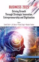 Business 2025: Driving Growth Through Strategic Innovation, Entrepreneurship and Digitisation