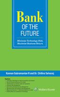 Bank of the Future: Minimize Technology Risk, Maximize Business Returns