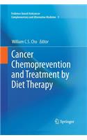 Cancer Chemoprevention and Treatment by Diet Therapy