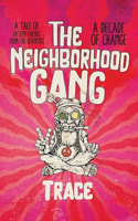 Neighborhood Gang: Memoirs of the 70s: A Decade of Change
