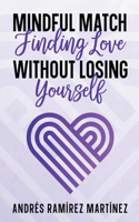 Mindful Match: Finding Love Without Losing Yourself