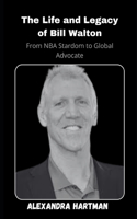 The Life and Legacy of Bill Walton