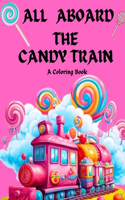 All Aboard The Candy Train