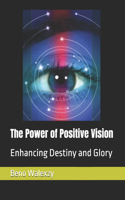 The Power of Positive Vision