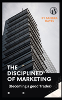 Disciplined of Marketing