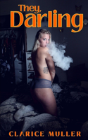 They, darling: Romantic erotic novel whit explicit sexual content(6 Burning Secrets)