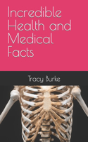 Incredible Health and Medical Facts