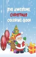 awesome christmas coloring book: 70 pages for coloring and free drawing ( Santa claus, gingerbread man, reindeers, snowmen & more ! )