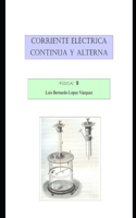 Corriente Eléctrica. Continua y Alterna.