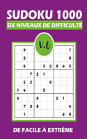 SUDOKU 1000 six niveaux de difficulté V.6: Sudoku 1000 grilles 6 niveaux de difficulté de facile à difficile pour adultes