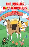 World's Most Marvelous Pets: Children's Coloring Book