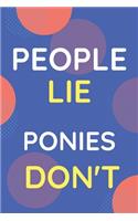 Notebook People Lie Ponies Don't