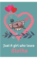 Just a girl who loves Sloths
