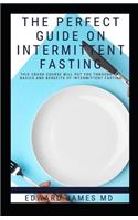 The Perfect Guide on Intermittent Fasting