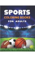 Sports Coloring Books For Adults: Sports Coloring Books For Kids.