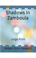 Shadows in Zamboula: Large Print