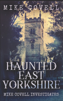 Haunted East Yorkshire