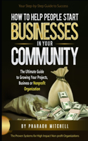 How to Help Peple Start Businesses in Your Community