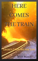 Here Comes the Train