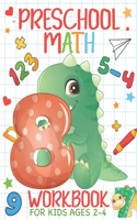 Preschool Math Workbook for Kids Ages 2-4: Homeschooling Kindergarten Activity Books, Numbers Tracing & Early Math, And More Activities that Prepare Your Child for School.