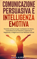 Comunicazione Persuasiva Ed Intelligenza Emotiva